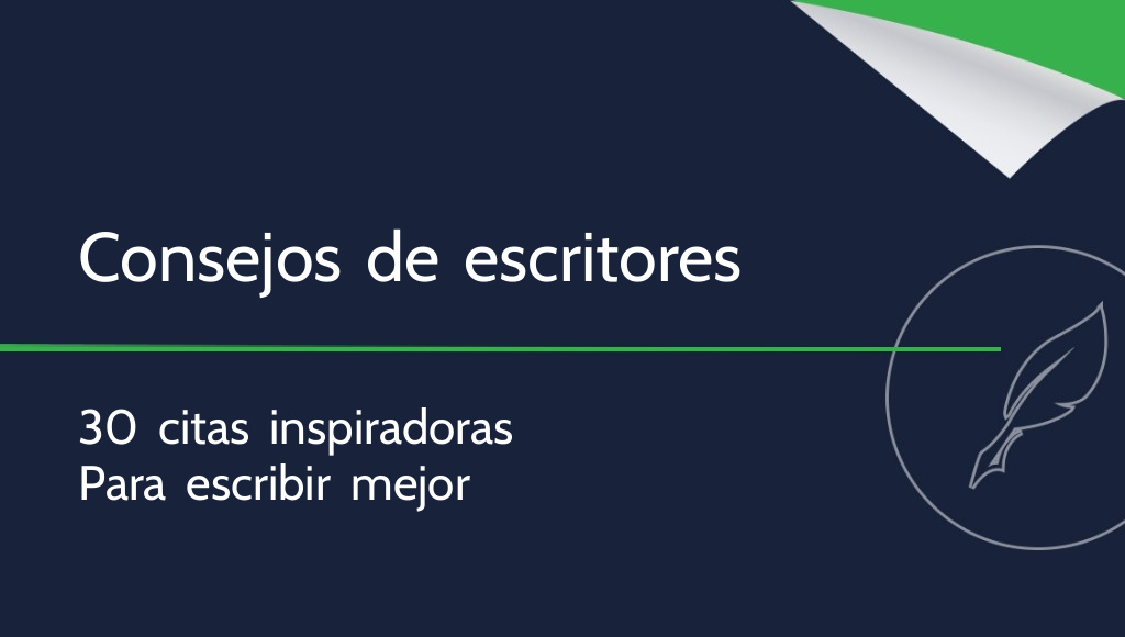 Consejos de escritores famosos: 30 citas inspiradoras